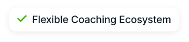 Flexible Coaching Ecosystem